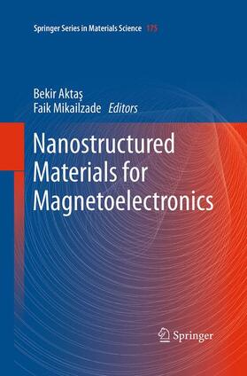 Mikailzade / Aktas | Nanostructured Materials for Magnetoelectronics | Buch | 978-3-662-52344-5 | sack.de