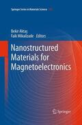 Mikailzade / Aktas |  Nanostructured Materials for Magnetoelectronics | Buch |  Sack Fachmedien