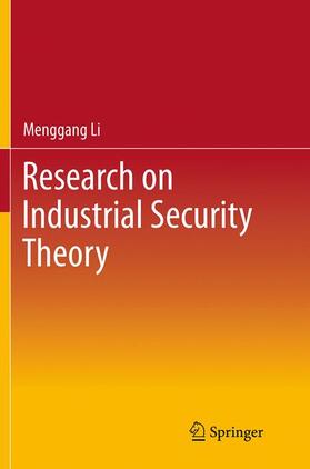 Li | Research on Industrial Security Theory | Buch | 978-3-662-52352-0 | sack.de