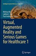 Ma / Anderson / Jain |  Virtual, Augmented Reality and Serious Games for Healthcare 1 | Buch |  Sack Fachmedien