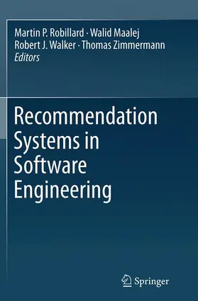 Robillard / Maalej / Walker |  Recommendation Systems in Software Engineering | Buch |  Sack Fachmedien