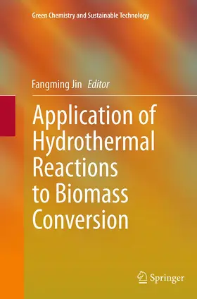 Jin |  Application of Hydrothermal Reactions to Biomass Conversion | Buch |  Sack Fachmedien