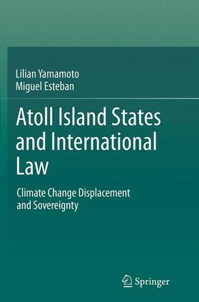 Esteban / Yamamoto | Atoll Island States and International Law | Buch | 978-3-662-52416-9 | sack.de