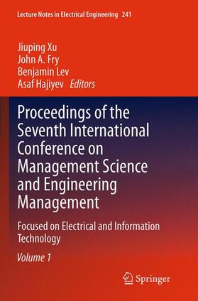 Xu / Hajiyev / Fry | Proceedings of the Seventh International Conference on Management Science and Engineering Management | Buch | 978-3-662-52423-7 | sack.de