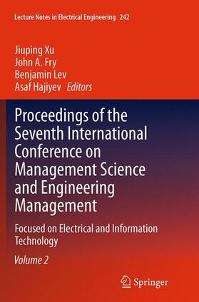 Xu / Hajiyev / Fry | Proceedings of the Seventh International Conference on Management Science and Engineering Management | Buch | 978-3-662-52424-4 | sack.de