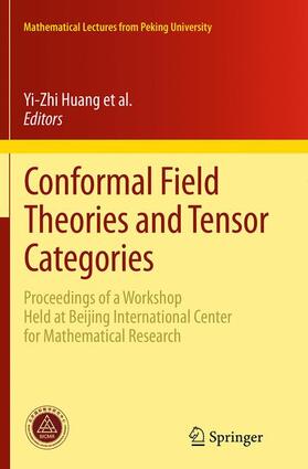 Bai / Fuchs / Schweigert | Conformal Field Theories and Tensor Categories | Buch | 978-3-662-52470-1 | sack.de