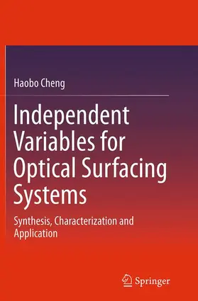 Cheng |  Independent Variables for Optical Surfacing Systems | Buch |  Sack Fachmedien