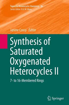 Cossy |  Synthesis of Saturated Oxygenated Heterocycles II | Buch |  Sack Fachmedien