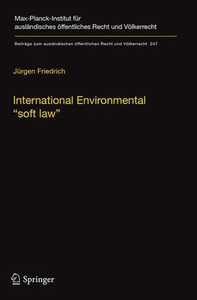 Friedrich |  International Environmental ¿soft law¿ | Buch |  Sack Fachmedien