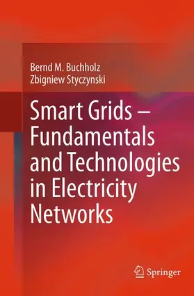 Styczynski / Buchholz |  Smart Grids - Fundamentals and Technologies in Electricity Networks | Buch |  Sack Fachmedien