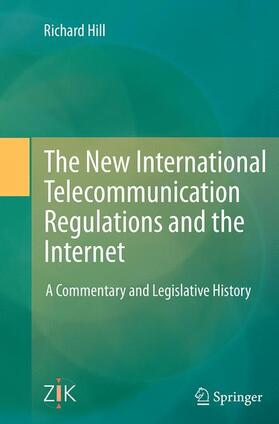 Hill | The New International Telecommunication Regulations and the Internet | Buch | sack.de