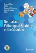Bain / Itoi / Di Giacomo |  Normal and Pathological Anatomy of the Shoulder | Buch |  Sack Fachmedien