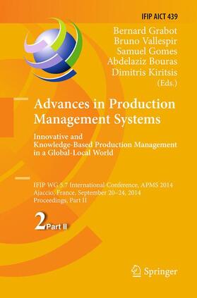Grabot / Vallespir / Kiritsis |  Advances in Production Management Systems: Innovative and Knowledge-Based Production Management in a Global-Local World | Buch |  Sack Fachmedien