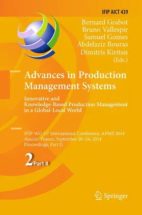 Grabot / Vallespir / Kiritsis |  Advances in Production Management Systems: Innovative and Knowledge-Based Production Management in a Global-Local World | Buch |  Sack Fachmedien