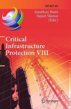 Shenoi / Butts | Critical Infrastructure Protection VIII | Buch | 978-3-662-52616-3 | sack.de