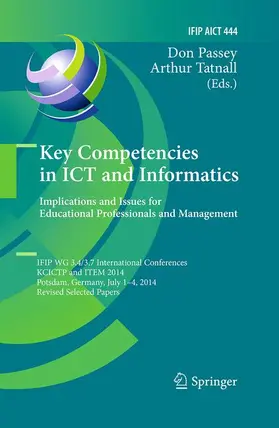Tatnall / Passey |  Key Competencies in ICT and Informatics: Implications and Issues for Educational Professionals and Management | Buch |  Sack Fachmedien
