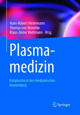 Metelmann / von Woedtke / Weltmann |  Plasmamedizin | eBook | Sack Fachmedien