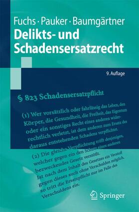 Fuchs / Baumgärtner / Pauker |  Delikts- und Schadensersatzrecht | Buch |  Sack Fachmedien