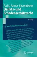 Fuchs / Baumgärtner / Pauker |  Delikts- und Schadensersatzrecht | Buch |  Sack Fachmedien