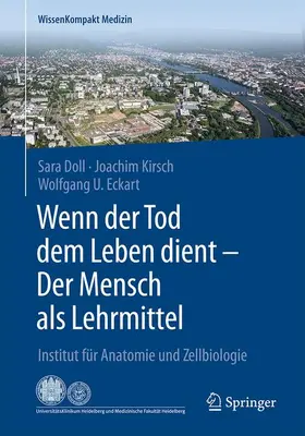 Doll / Eckart / Kirsch |  Wenn der Tod dem Leben dient - Der Mensch als Lehrmittel | Buch |  Sack Fachmedien