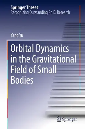 Yu |  Orbital Dynamics in the Gravitational Field of Small Bodies | Buch |  Sack Fachmedien