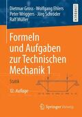 Gross / Ehlers / Wriggers |  Formeln und Aufgaben zur Technischen Mechanik 1 | Buch |  Sack Fachmedien