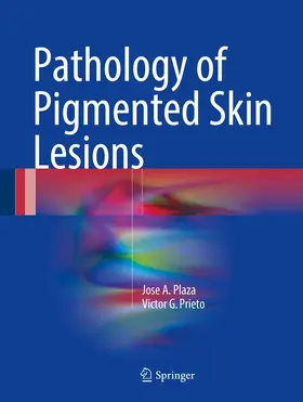 Plaza / Prieto |  Pathology of Pigmented Skin Lesions | Buch |  Sack Fachmedien