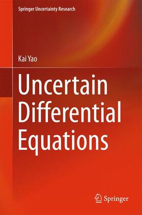 Yao | Uncertain Differential Equations | Buch | 978-3-662-52727-6 | sack.de