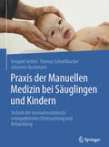 Seifert / Schnellbacher / Buchmann |  Praxis der Manuellen Medizin bei Säuglingen und Kindern | eBook | Sack Fachmedien
