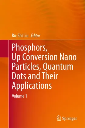 Liu |  Phosphors, Up Conversion Nano Particles, Quantum Dots and Their Applications | Buch |  Sack Fachmedien