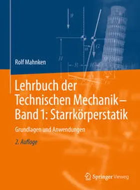 Mahnken |  Lehrbuch der Technischen Mechanik - Band 1: Starrkörperstatik | eBook | Sack Fachmedien
