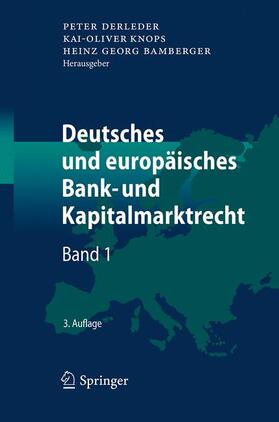 Derleder / Knops / Bamberger | Deutsches und europäisches Bank- und Kapitalmarktrecht | Buch | 978-3-662-52806-8 | sack.de