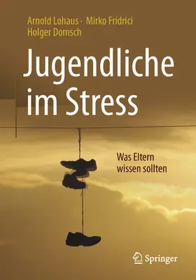 Lohaus / Fridrici / Domsch |  Jugendliche im Stress | eBook | Sack Fachmedien