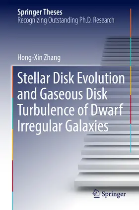 Zhang | Stellar Disk Evolution and Gaseous Disk Turbulence of Dwarf Irregular Galaxies | E-Book | www.sack.de