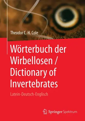 Cole |  Wörterbuch der Wirbellosen / Dictionary of Invertebrates | eBook | Sack Fachmedien