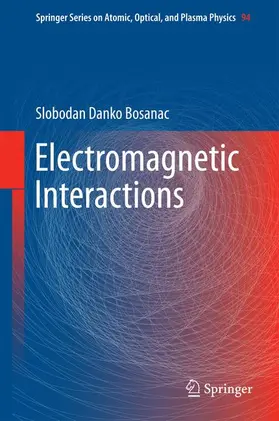 Bosanac | Electromagnetic Interactions | Buch | 978-3-662-52876-1 | sack.de