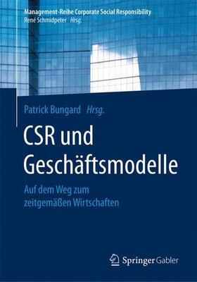 Bungard | CSR und Geschäftsmodelle | Buch | 978-3-662-52881-5 | sack.de