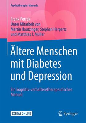 Petrak | Petrak, F: Ältere Menschen mit Diabetes und Depression | Buch | 978-3-662-52910-2 | sack.de
