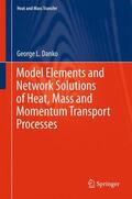 Danko |  Model Elements and Network Solutions of Heat, Mass and Momentum Transport Processes | Buch |  Sack Fachmedien
