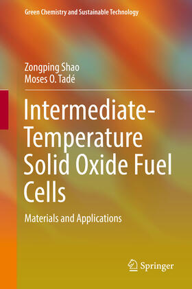 Shao / Tadé |  Intermediate-Temperature Solid Oxide Fuel Cells | eBook | Sack Fachmedien