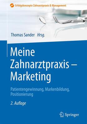 Sander | Meine Zahnarztpraxis - Marketing | Buch | 978-3-662-52937-9 | sack.de