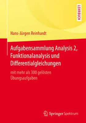Reinhardt |  Aufgabensammlung Analysis 2, Funktionalanalysis und Differentialgleichungen | eBook | Sack Fachmedien