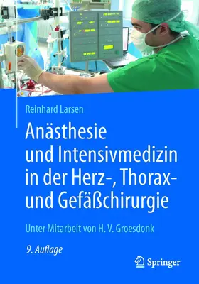 Larsen |  Anästhesie und Intensivmedizin in der Herz-, Thorax- und Gefäßchirurgie | eBook | Sack Fachmedien