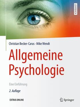 Becker-Carus / Wendt | Allgemeine Psychologie | Buch | 978-3-662-53005-4 | sack.de