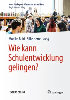 Buhl / Hertel | Wie kann Schulentwicklung gelingen? | Buch | 978-3-662-53031-3 | www.sack.de