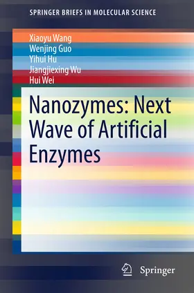 Wang / Guo / Hu |  Nanozymes: Next Wave of Artificial Enzymes | eBook | Sack Fachmedien