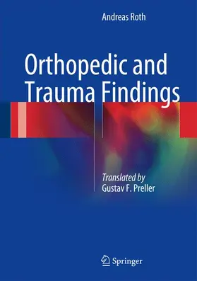 Roth |  Orthopedic and Trauma Findings | Buch |  Sack Fachmedien