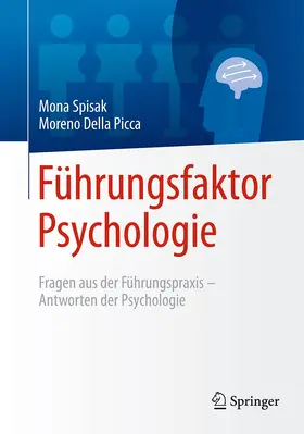 Spisak / Della Picca |  Führungsfaktor Psychologie | Buch |  Sack Fachmedien