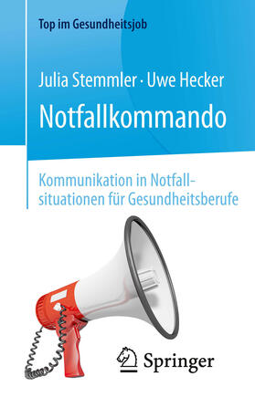 Stemmler / Hecker | Notfallkommando - Kommunikation in Notfallsituationen für Gesundheitsberufe | E-Book | sack.de