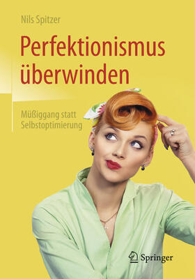Spitzer | Perfektionismus überwinden | E-Book | sack.de